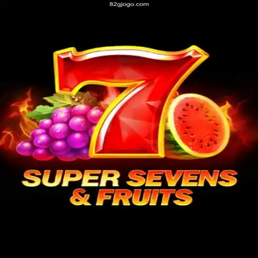 Discover the Thrills of 7SuperSevensFruits at 82G.COM